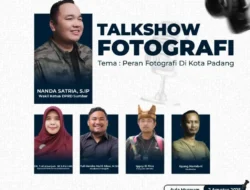 TALKSHOW FOTOGRAFI : Peran Fotografi di Kota Padang